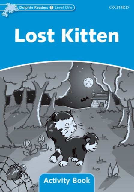 Book cover of: Dolphin Readers Level 1: Lost Kitten Activity Book