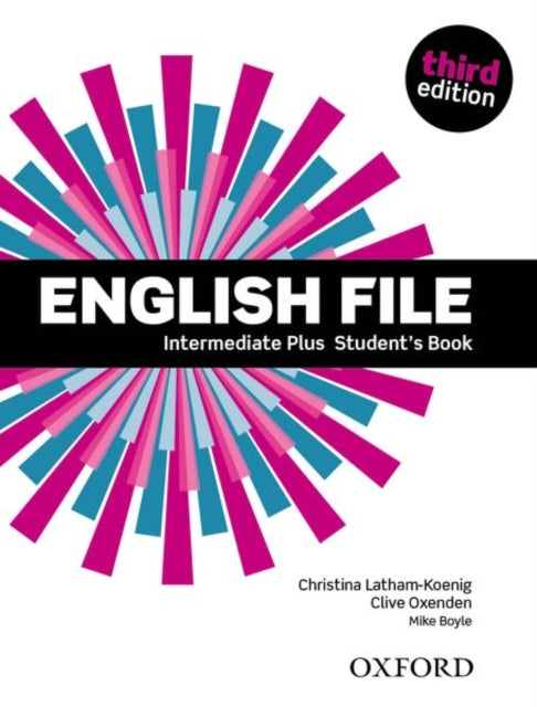 Book cover of: English File: Intermediate Plus: Student's Book. By: Oxford Editor