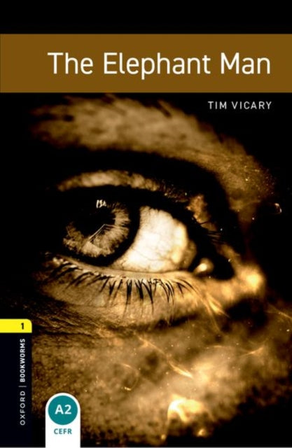 Book cover of: Oxford Bookworms Library: Level 1:: The Elephant Man audio pack. By: Tim Vicary