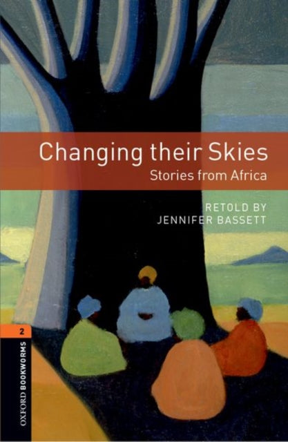 Book cover of: Oxford Bookworms Library: Level 2:: Changing their Skies: Stories from Africa Audio Pack. By: Jennifer Bassett