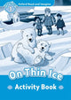 Book cover of: Oxford Read and Imagine: Level 1: On Thin Ice Activity Book. By: Oxford