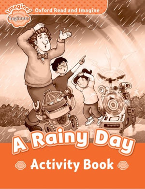 Oxford Read and Imagine: Beginner: A Rainy Day activity book