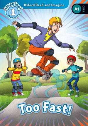 Oxford Read and Imagine: Level 1: Too Fast!
