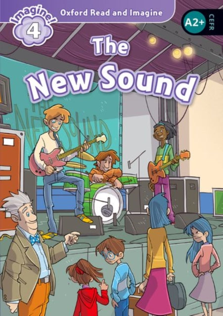 Book cover of: Oxford Read and Imagine: Level 4: The New Sound. By: Paul Shipton, Oxford Dictionaries Staff