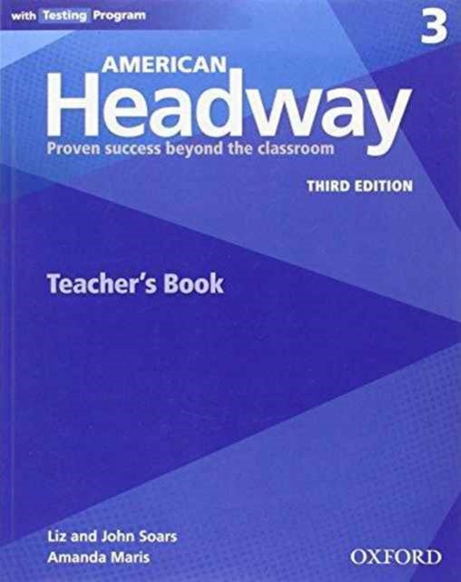 Book cover of: American Headway: Three: Teacher's Resource Book with Testing Program. By: Liz Soars