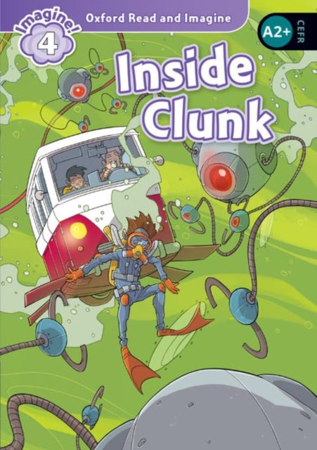 Book cover of: Oxford Read and Imagine: Level 4: Inside Clunk