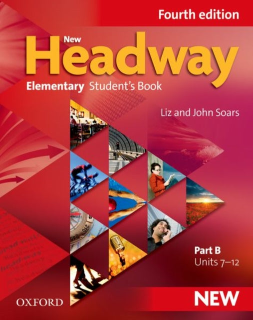 New Headway: Elementary A1 - A2: Student's Book B, The world's most trusted English course 9780194769006 John Soars