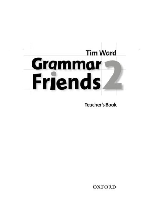 Book cover of: Grammar Friends 2: Teacher's Book