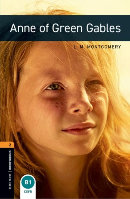 Book cover of: Oxford Bookworms Library: Level 2: Anne of Green Gables. By: Oxford University Press Staff