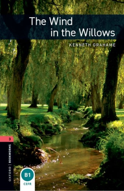 Book cover of: Oxford Bookworms Library: Level 3:: The Wind in the Willows