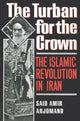 Book cover of: Turban for the Crown. By: Said Amir Arjomand