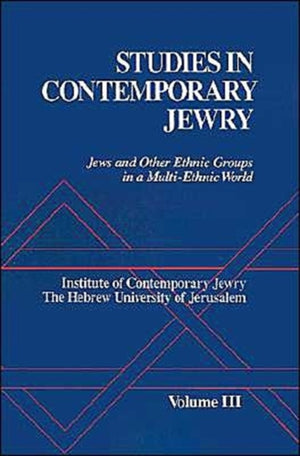 Studies in Contemporary Jewry: III: Jews and other Ethnic Groups in a Multi-Ethnic World