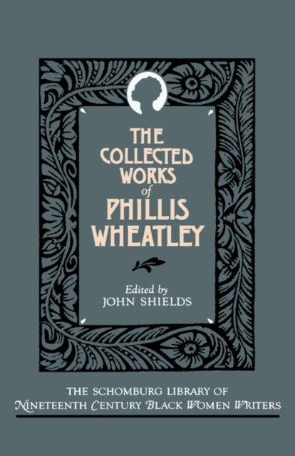 Book cover of: Collected Works of Phillis Wheatley