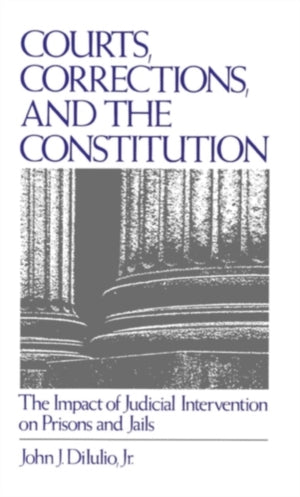 Courts, Corrections, and the Constitution