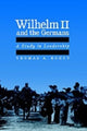 Book cover of: Wilhelm II and the Germans