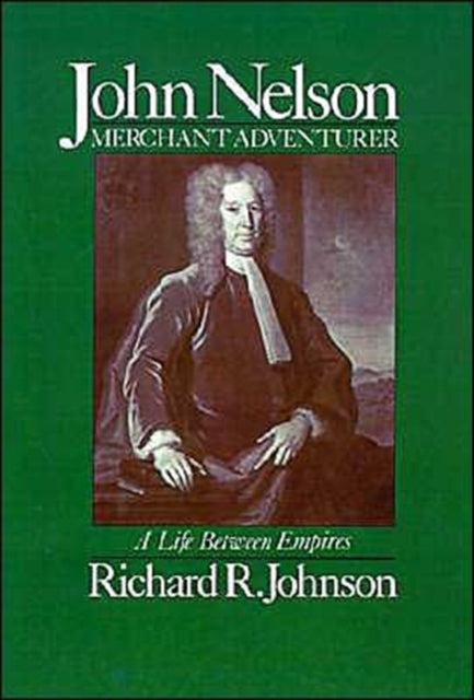 Book cover of: John Nelson, Merchant Adventurer