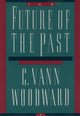 Book cover of: Future of the Past. By: C. Vann Woodward