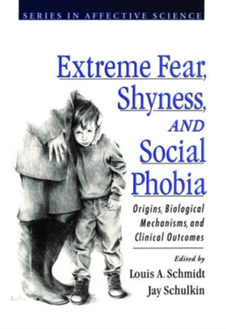 Book cover of: Extreme Fear, Shyness, and Social Phobia