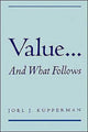 Book cover of: Value... and What Follows