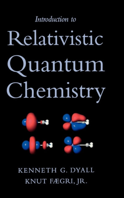 Book cover of: Introduction to Relativistic Quantum Chemistry. By: Kenneth G. Dyall