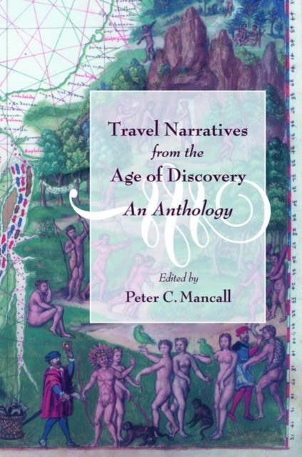 Book cover of: Travel Narratives from the Age of Discovery. By: Peter C. Mancall