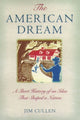 Book cover of: American Dream. By: Jim Cullen