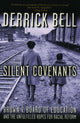 Book cover of: Silent Covenants. By: Derrick Bell