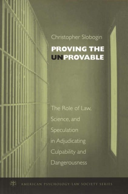 Book cover of: Proving the Unprovable. By: Christopher Slobogin