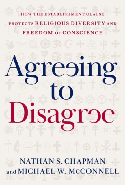 Book cover of: Agreeing to Disagree. By: Michael W. McConnell