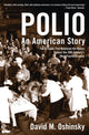 Book cover of: Polio. By: David M. Oshinsky