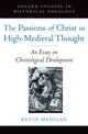 Book cover of: Passions of Christ in High-Medieval Thought. By: Kevin Madigan