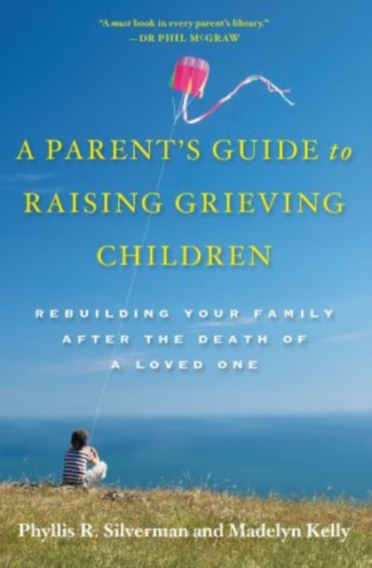 Book cover of: Parent's Guide to Raising Grieving Children. By: Phyllis R. Silverman