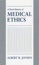 Book cover of: Short History of Medical Ethics. By: Albert R. Jonsen