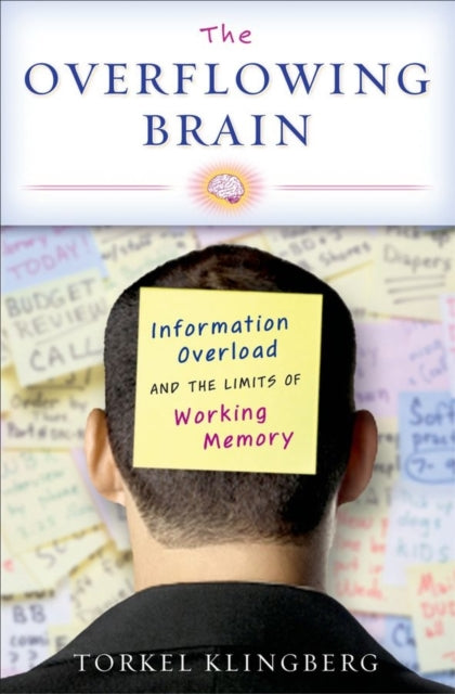 Book cover of: Overflowing Brain. By: Torkel Klingberg