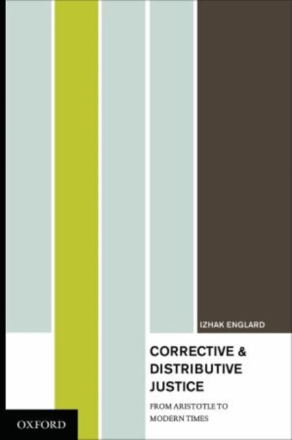 Book cover of: Corrective and Distributive Justice. By: Izhak Englard