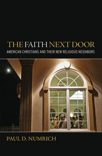 Book cover of: Faith Next Door. By: Paul David Numrich