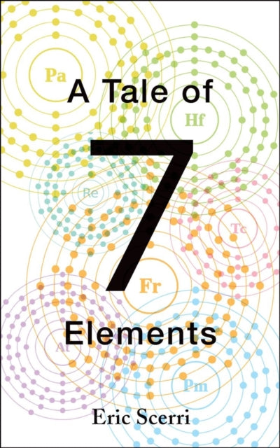 Book cover of: Tale of Seven Elements. By: Eric R. Scerri