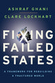 Book cover of: Fixing Failed States. By: Ashraf Ghani