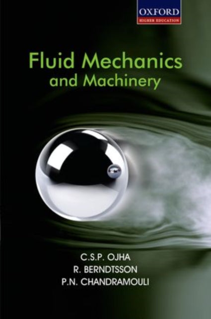 Book cover of: Fluid Mechanics and Machinery. By: C. S. P. Ojha