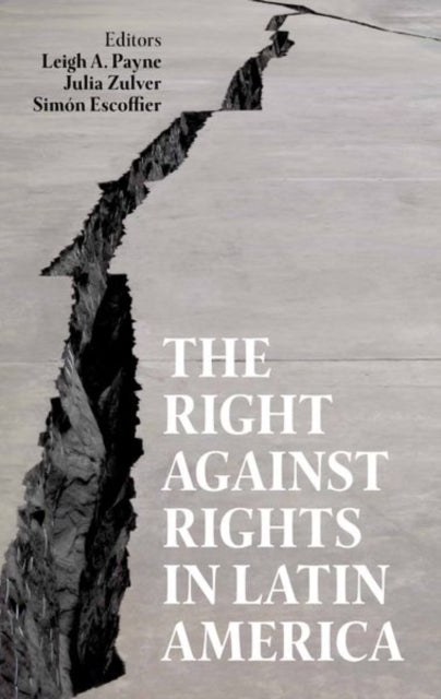 Book cover of: Right against Rights in Latin America. By: Leigh A. Payne