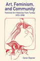 Book cover of: Art, Feminism, and Community. By: Ceren Özpinar