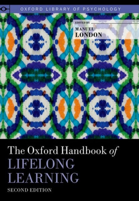 Book cover of: Oxford Handbook of Lifelong Learning. By: Manuel London