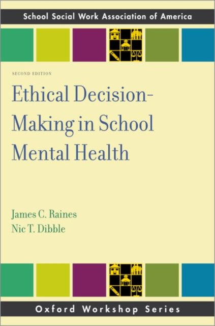 Book cover of: Ethical Decision-Making in School Mental Health. By: James C. Raines