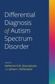 Book cover of: Differential Diagnosis of Autism Spectrum Disorder. By: Katherine K. M. Stavropoulos