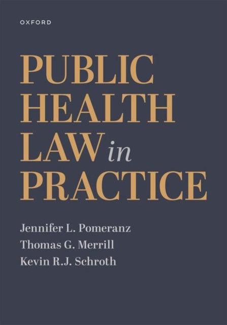 Book cover of: Public Health Law in Practice. By: Jennifer L. Pomeranz