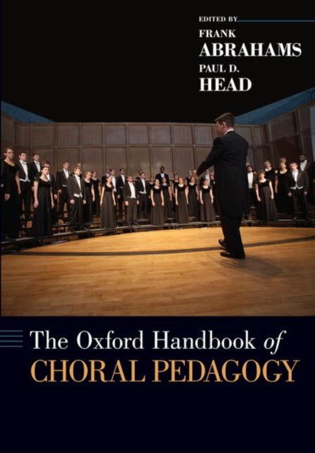 Book cover of: Oxford Handbook of Choral Pedagogy. By: Frank Abrahams