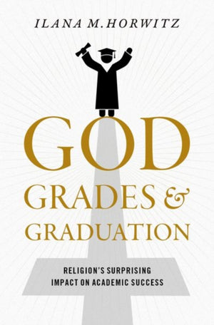 God, Grades, and Graduation