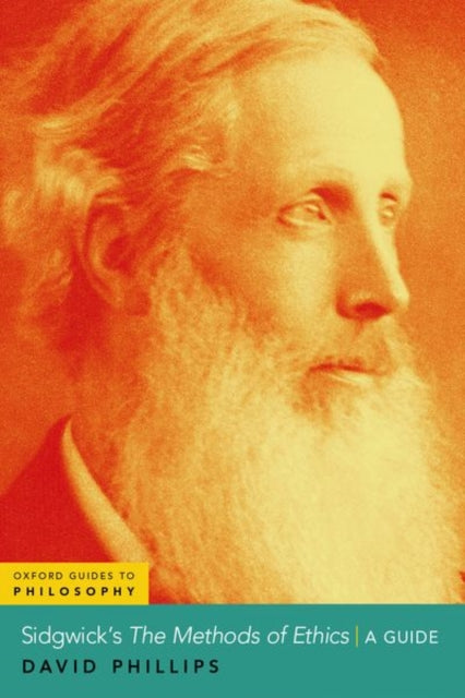 Book cover of: Sidgwick's The Methods of Ethics. By: David Phillips
