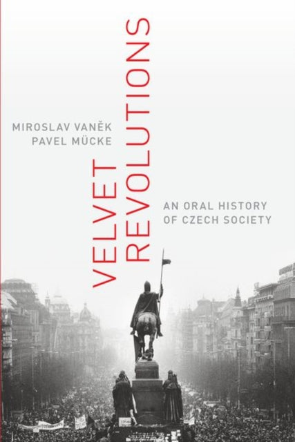 Book cover of: Velvet Revolutions. By: Miroslav Vanek