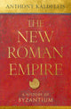 Book cover of: New Roman Empire. By: Anthony Kaldellis